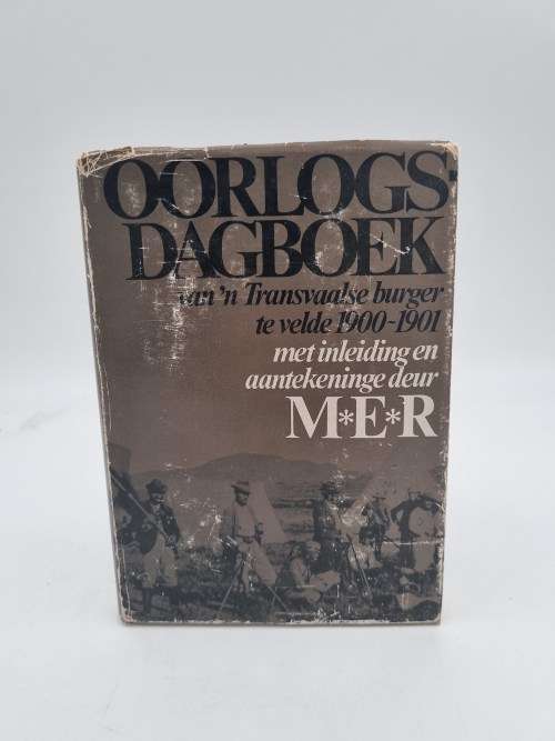 Oorlogsdagboek deur M E R | Van n Transvaalse Burger te Velde 1900 - 1901