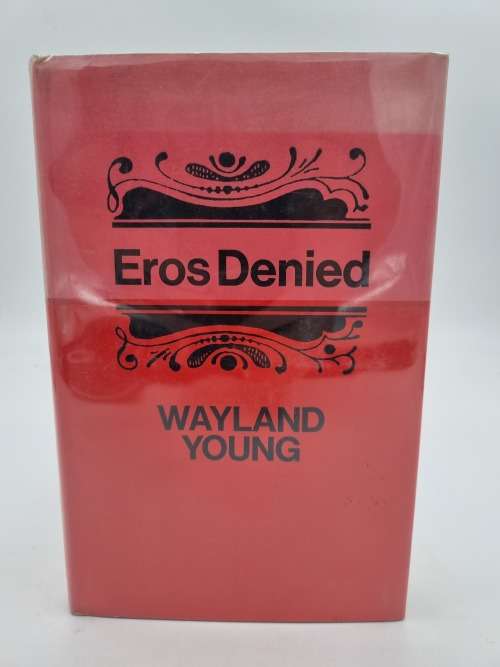 Eros Denied by Wayland Young | Studies in Exclusion I