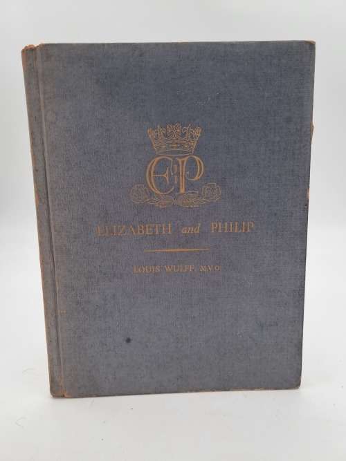 Elizabeth and Philip Our Heiress and Her Consort - Louis Wulff MVO