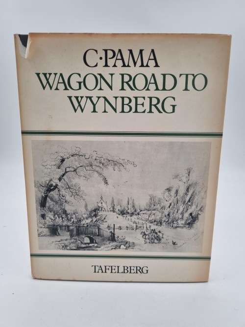 Wagon Road to Wynberg by C Pama | First Edition