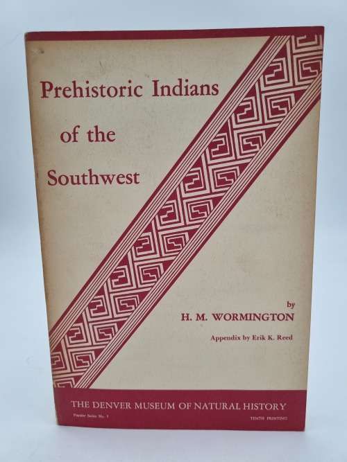 Prehistoric Indians of the Southwest by HM Wormington