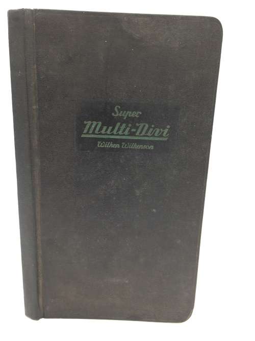 Multi-Divi - Wilken Wilkenson 1956 ~ invention for Multiplication and Division