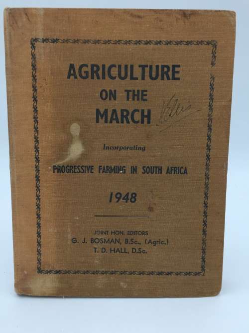 Agriculture on the March - Incorporating Progressive Farming in South Africa 1948