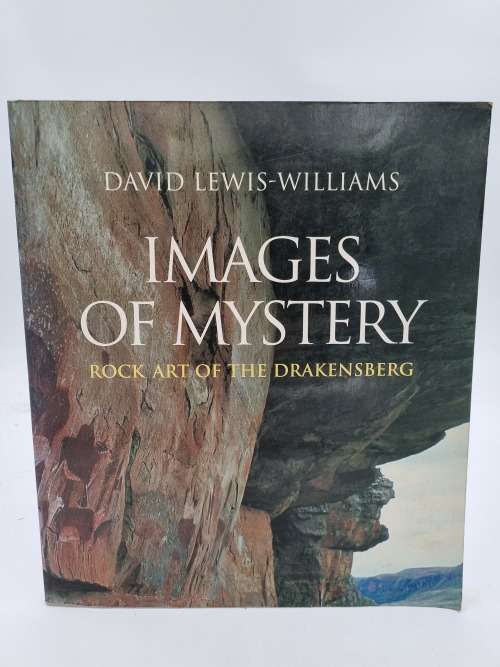 Images of Mystery by David Lewis-Williams | Rock Art of the Drakensberg