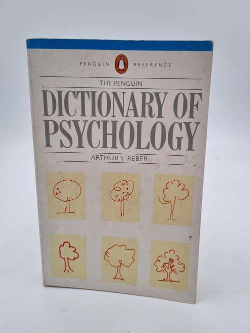 The Penguin Dictionary of Psychology by Arthur S Reber