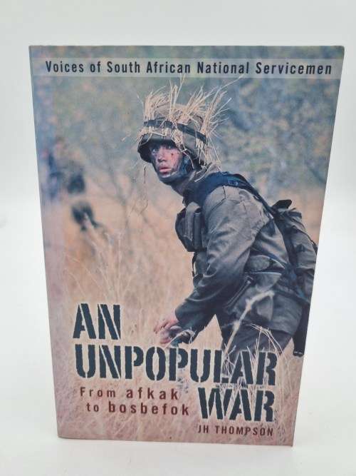 An Unpopular War by J H Thompson | From afkak to Bosbefok