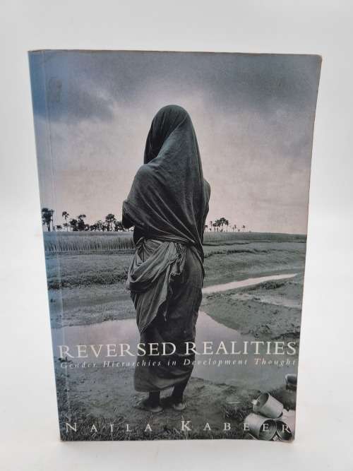 Reversed Realities: Gender Hierarchies in Development Thought by Naila Kabeer