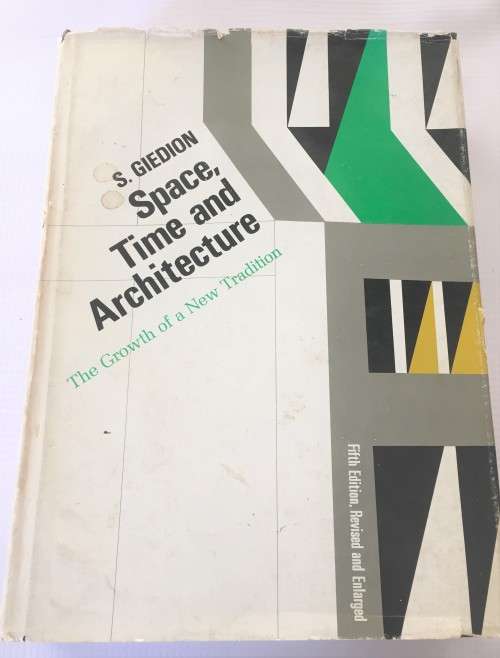Space, Time and Architecture by Sigfried Giedion