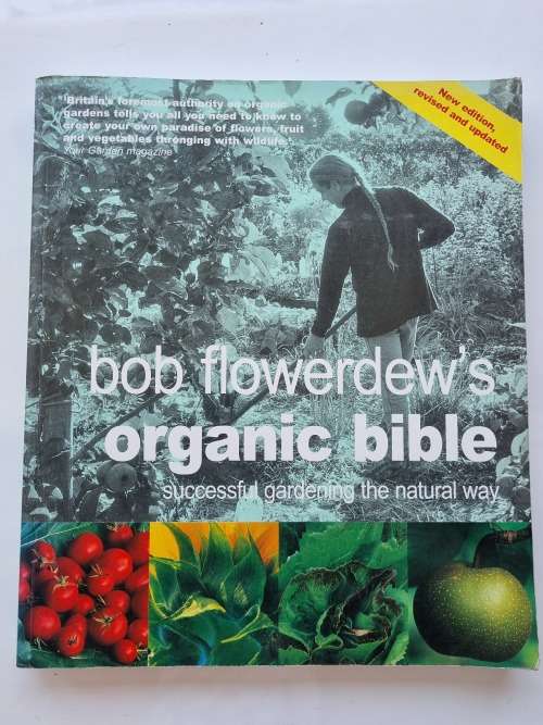 Bob Flowerdew`s Organic Bible by Bob Flowerdew