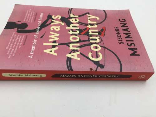 Always Another Country: A Memoir of Exile and Home ~ Sisonke Msimang