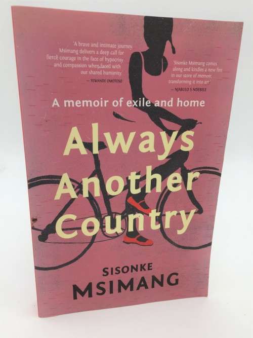 Always Another Country: A Memoir of Exile and Home ~ Sisonke Msimang