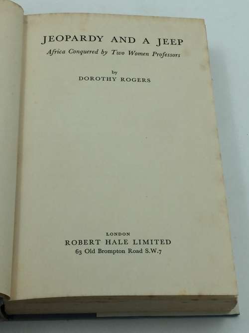 Jeopardy and a Jeep: Africa Conquered by Two Women Professors ~ Dorothy Rogers