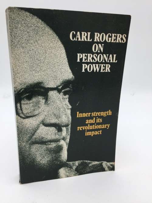 Carl Rogers on Personal Power ~ Inner Strength and its revolutionary Impact