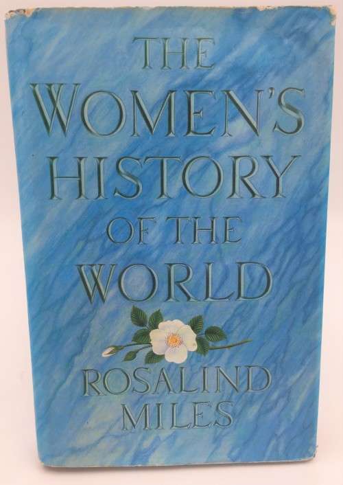 The Womens History of the World by Rosalind Miles