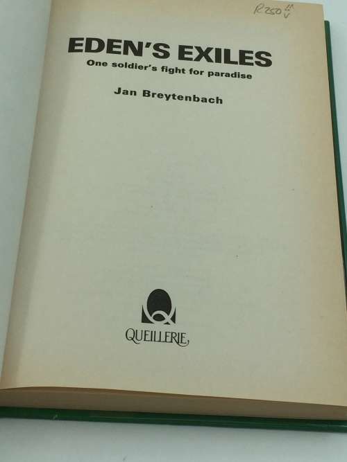 Edens Exiles, One Soldier`s Fight for Paradise by Jan Breytenbach | First Edition