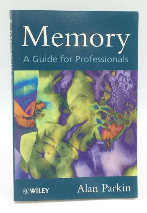 Memory: A Guide for Professionals by Alan J. Parkin