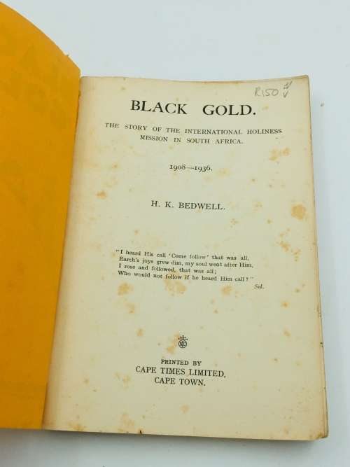 Black Gold - H.K. Bedwell | The story of the International Holiness Mission in South Africa1908-1936