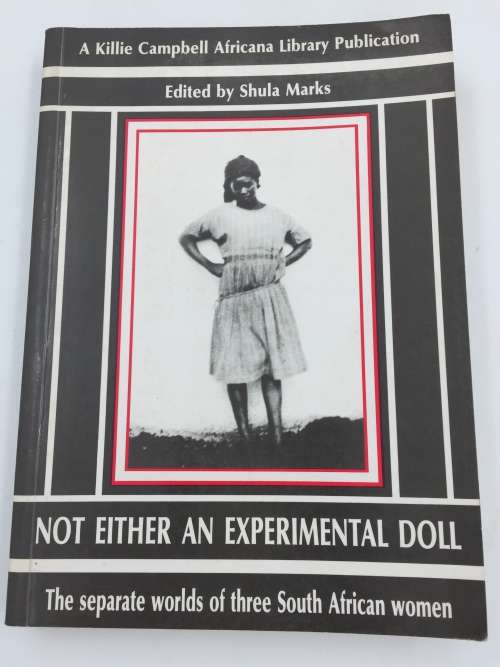 Not Either an Experimental Doll | Edited by Shula Marks | Killie Campbell Africana Library