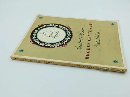 The Story of Cecil Rhodes 1853 - 1953 Central African Exhibition Rhodes Centenary | Soft cover
