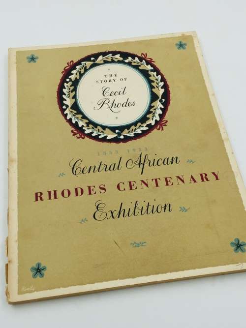 The Story of Cecil Rhodes 1853 - 1953 Central African Exhibition Rhodes Centenary | Soft cover
