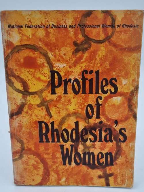 Profiles of Rhodesia`s Women | Rhodesiana