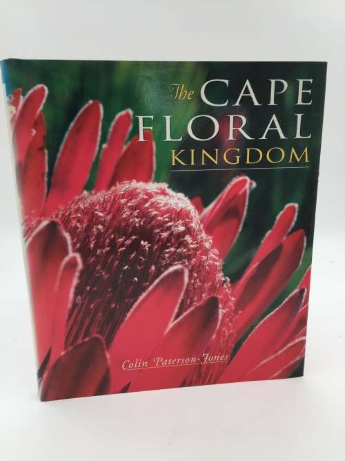 The Cape Floral Kingdom by Colin Paterson-Jones