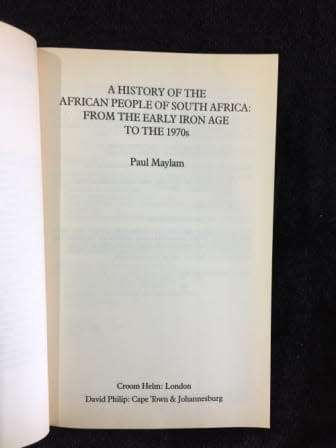 A History of the African People of South Africa by Paul Maylam |From the Early Iron Age to the 1970s