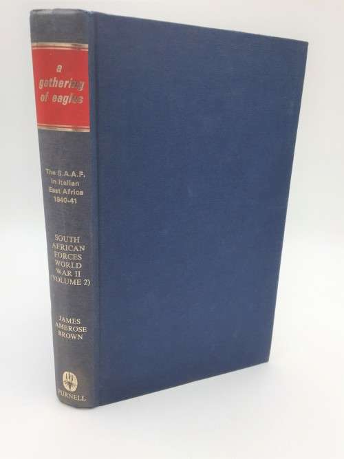 A Gathering of Eagles - James Ambrose Brown | South African Forces WWII Vol II