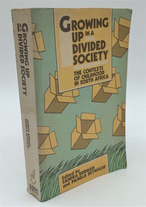 Growing Up in a Divided Society by Sandra Burman and Pamela Reynolds
