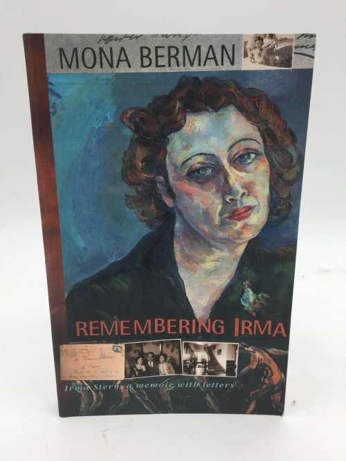 Remembering Irma ~ Mona Berman | Irma Stern A Memoir with Letters First Edition 2003