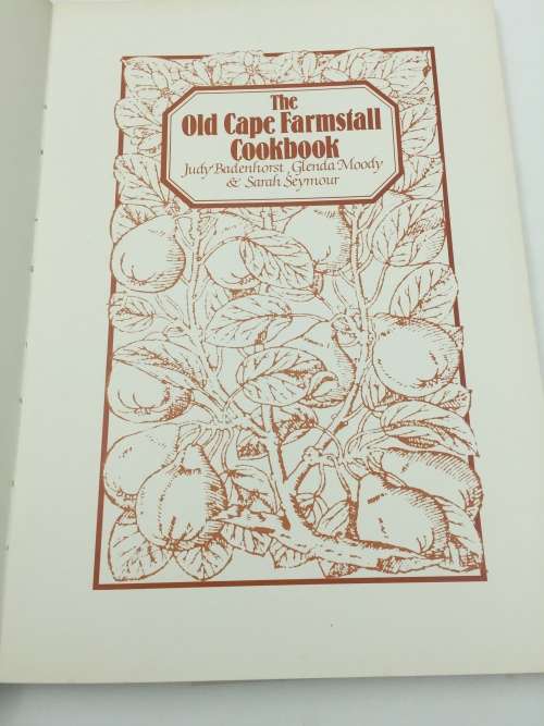 The Old Cape Farmstall Cookbook by Judy Badehorst, Glenda Moody and Sarah Seymour