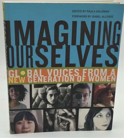 Imagining Ourselves by Paula Goldman | Global Voices from a New Generation of Woman