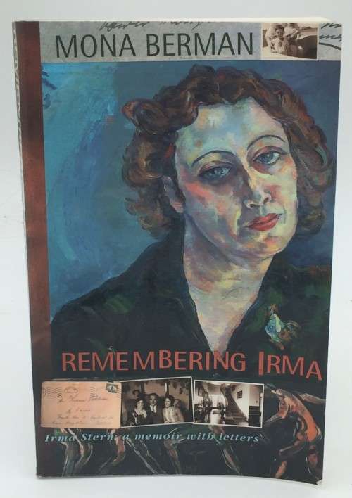 Remembering Irma ~ Mona Berman | Irma Stern A Memoir with Letters First Edition 2003