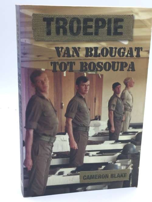 Troepie van Blougat tot Bosoupa ~ Cameron Blake