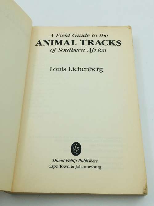 A Field Guide to the Animal Tracks of Southern Africa ~ Louis Liebenberg | Scarce