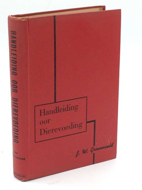 Handleiding oor Dierevoeding - JW Groenewald 1957