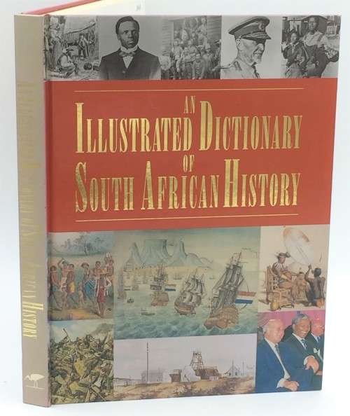 An Illustrated Dictionary of South African History by Cristopher C Saunders