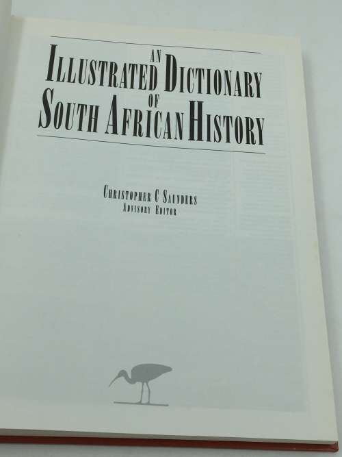 An Illustrated Dictionary of South African History by Cristopher C Saunders