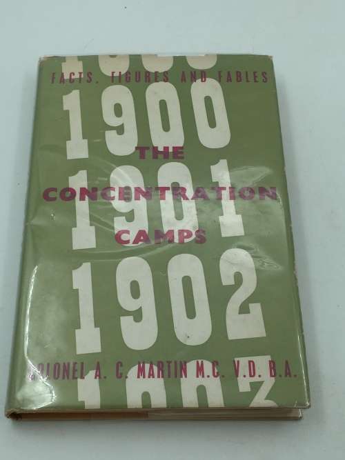 The Concentration Camps by Colonel A C Martin