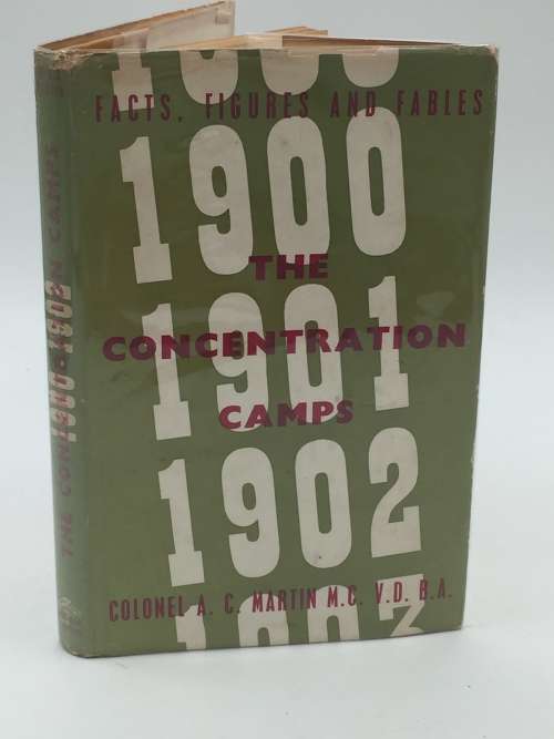 The Concentration Camps by Colonel A C Martin