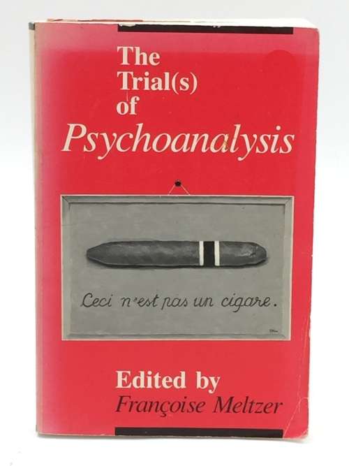The Trial(s) of Psychoanalysis Françoise Meltzer