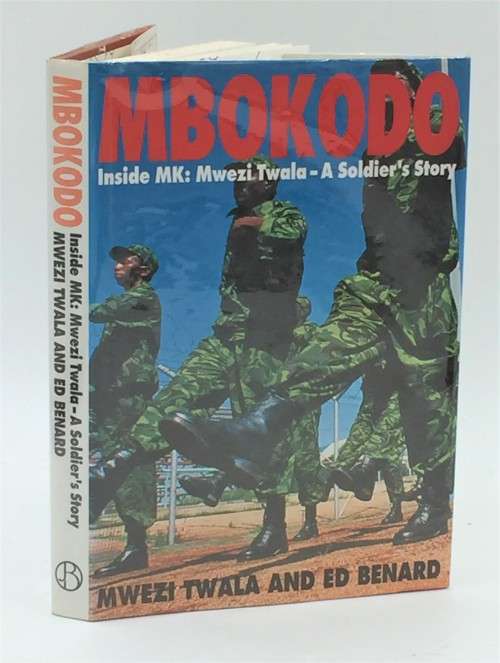 Mbokodo - Inside MK: Mwezi Twala - A Soldier`s Story | Free Postage in SA