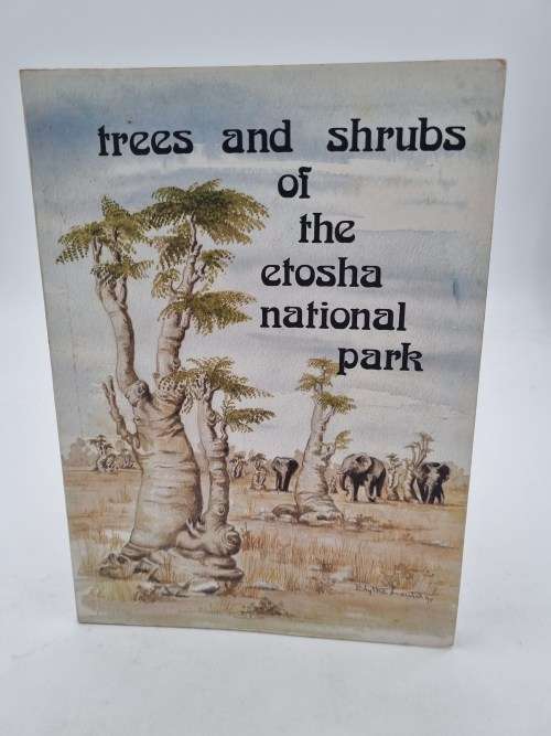 Trees and Shrubs of the Etosha National Park - Cornelia Berry, Blythe Loutit