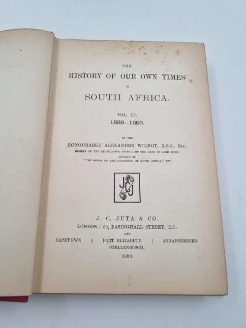 The History of Our Times in South Africa - Honourable A W | Vol III 1889 - 1898
