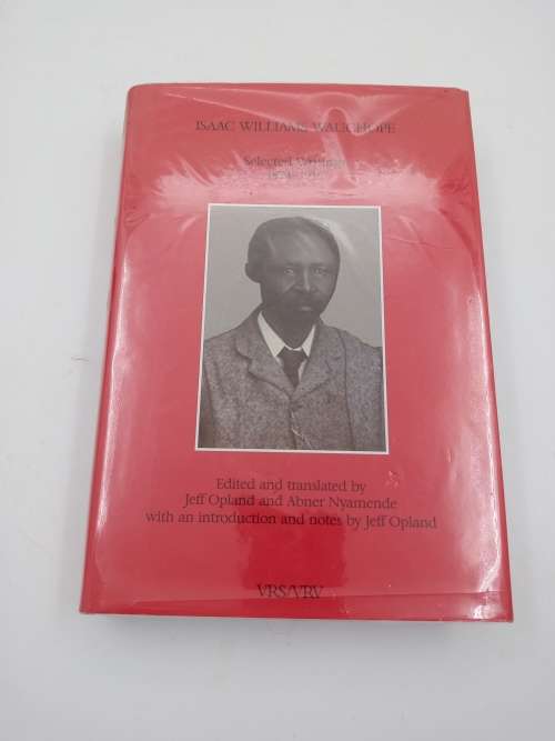 Isaac Williams Wauchope Selected Writings 1874-1916 Edited by Jeff Opland | VRS  No II - 39