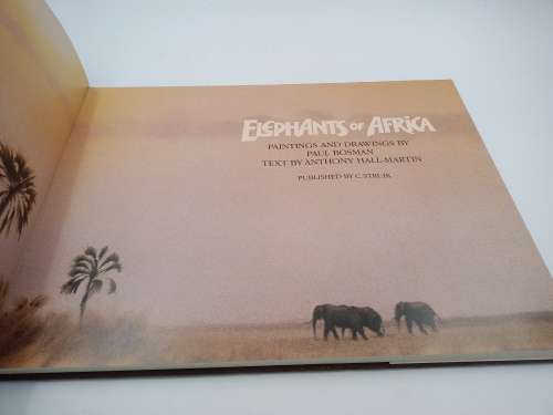 Elephants of Africa by Paul Bosman and Anthony Hall-Martin 1986 First Edition