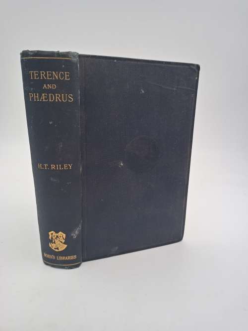 The Comedies of Terence and the Fables of Phaedrus Henry Thomas Riley | George Bell and Sons 1898