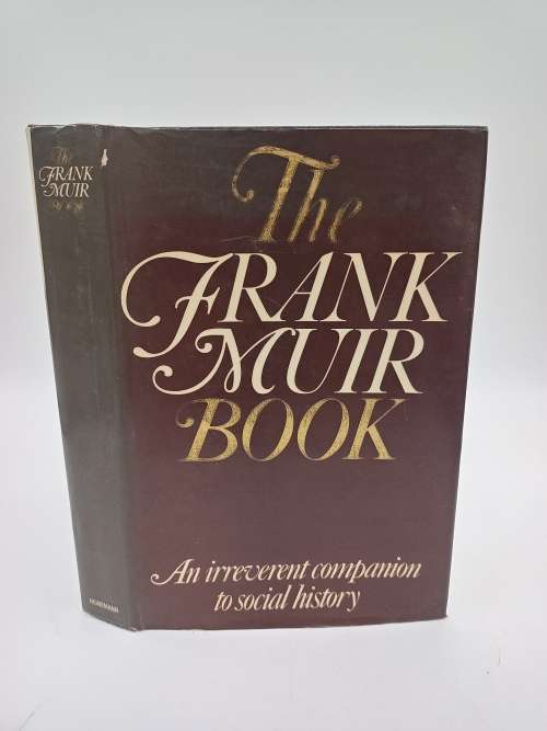 The Frank Muir Book ~ An Irreverent Companion to Social History | First Edition 1976 Hard Cover