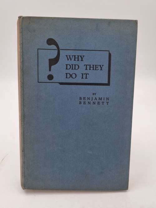 Why Did They Do It - Benjamin Bennett