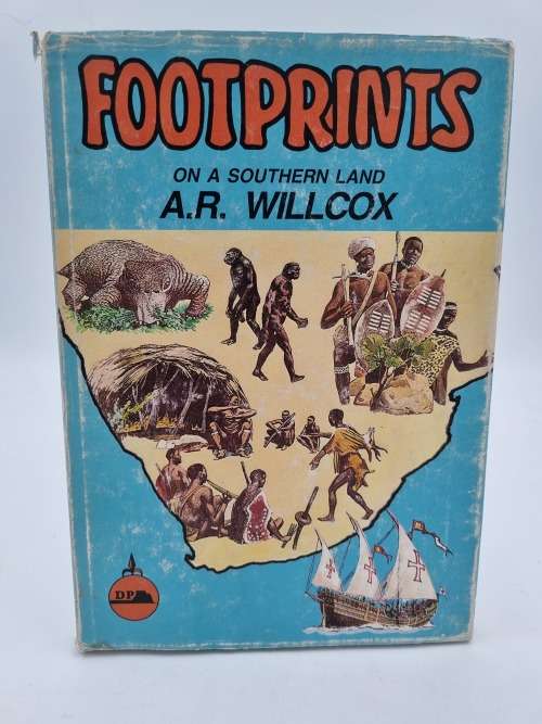 Footprints on a Southern Land - A R Willcox
